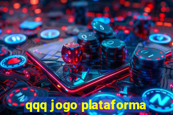 qqq jogo plataforma